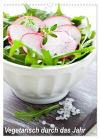 Vegetarisch durch das Jahr / Planer (Wandkalender 2026 DIN A3 hoch), CALVENDO Monatskalender