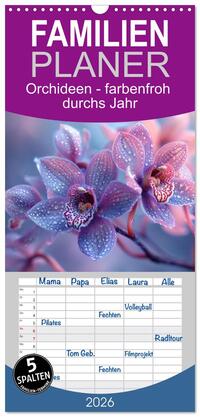 Familienplaner 2026 - Orchideen - farbenfroh durchs Jahr mit 5 Spalten (Wandkalender, 21 x 45 cm) CALVENDO