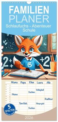 Familienplaner 2026 - Schlaufuchs - Abenteuer Schule mit 5 Spalten (Wandkalender, 21 x 45 cm) CALVENDO