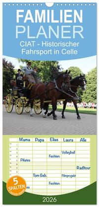 Familienplaner 2026 - CIAT - Historischer Fahrsport in Celle mit 5 Spalten (Wandkalender, 21 x 45 cm) CALVENDO