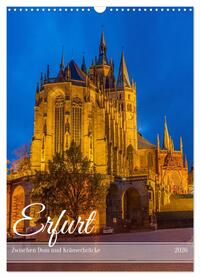 Erfurt - Zwischen Dom und Krämerbrücke (Wandkalender 2026 DIN A3 hoch), CALVENDO Monatskalender