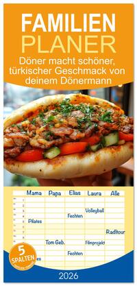 Familienplaner 2026 - Döner macht schöner, türkischer Geschmack von deinem Dönermann mit 5 Spalten (Wandkalender, 21 x 45 cm) CALVENDO