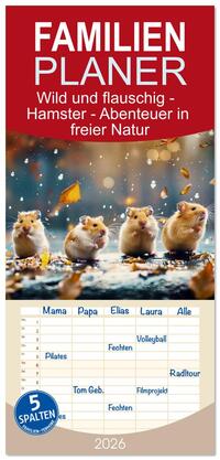 Familienplaner 2026 - Wild und flauschig - Hamster - Abenteuer in freier Natur mit 5 Spalten (Wandkalender, 21 x 45 cm) CALVENDO