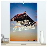 Adler in Afrika (hochwertiger Premium Wandkalender 2026 DIN A2 hoch), Kunstdruck in Hochglanz