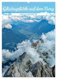 Glücksgefühle auf dem Berg - Highlight Zugspitze (Wandkalender 2026 DIN A2 hoch), CALVENDO Monatskalender