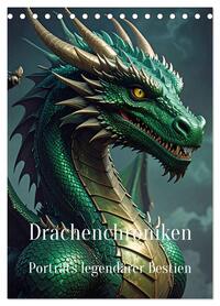 Drachenchroniken – Porträts legendärer Bestien (Tischkalender 2026 DIN A5 hoch), CALVENDO Monatskalender