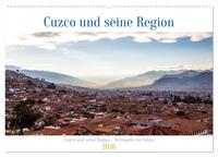 Cuzco und seine Region - Metropole der Inkas (Wandkalender 2026 DIN A2 quer), CALVENDO Monatskalender