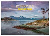 Patagonien, Tierra del Fuego: Am Rand der Welt (Wandkalender 2026 DIN A3 quer), CALVENDO Monatskalender