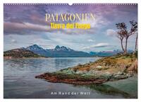 Patagonien, Tierra del Fuego: Am Rand der Welt (Wandkalender 2026 DIN A2 quer), CALVENDO Monatskalender