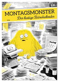 Montagsmonster - der lustige Bürokalender (Wandkalender 2026 DIN A3 hoch), CALVENDO Monatskalender