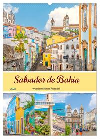 Salvador de Bahia - wunderschönes Reiseziel (Wandkalender 2026 DIN A2 hoch), CALVENDO Monatskalender