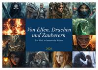 Von Elfen, Drachen und Zauberern - Ein Blick in fantastische Welten (Wandkalender 2026 DIN A2 quer), CALVENDO Monatskalender