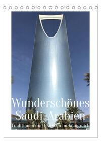 Wunderschönes Saudi-Arabien Traditionen und Chancen im Königreich (Tischkalender 2026 DIN A5 hoch), CALVENDO Monatskalender