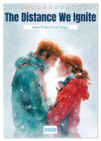 The Distance We Ignite (Tischkalender 2026 DIN A5 hoch), CALVENDO Monatskalender
