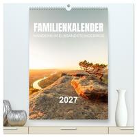 Familienkalender - Wandern im Elbsandsteingebirge (hochwertiger Premium Wandkalender 2027 DIN A2 hoch), Kunstdruck in Hochglanz