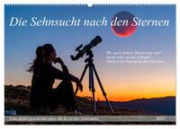 Die Sehnsucht nach den Sternen (Wandkalender 2027 DIN A2 quer), CALVENDO Monatskalender