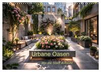 Urbane Oasen - Wo die Stadt aufblüht (Wandkalender 2027 DIN A3 quer), CALVENDO Monatskalender