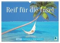 Reif für die Insel: Fernweh & Traumziele (Wandkalender 2027 DIN A3 quer), CALVENDO Monatskalender
