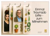 Einmal Traumjob bitte - zum Mitnehmen (Wandkalender 2027 DIN A3 quer), CALVENDO Monatskalender