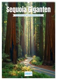 Sequoia Giganten (Wandkalender 2027 DIN A2 hoch), CALVENDO Monatskalender