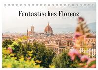 Fantastisches Florenz (Tischkalender 2027 DIN A5 quer), CALVENDO Monatskalender