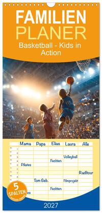 Familienplaner 2027 - Basketball - Kids in Action mit 5 Spalten (Wandkalender, 21 x 45 cm) CALVENDO