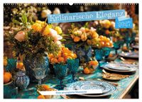Kulinarische Eleganz (Wandkalender 2027 DIN A2 quer), CALVENDO Monatskalender