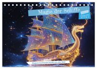 Magie der Schiffe (Tischkalender 2027 DIN A5 quer), CALVENDO Monatskalender
