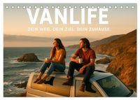 VANLIFE - Dein Weg. Dein Ziel. Dein Zuhause. (Tischkalender 2027 DIN A5 quer), CALVENDO Monatskalender