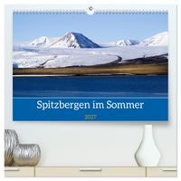 Spitzbergen im Sommer (hochwertiger Premium Wandkalender 2027 DIN A2 quer), Kunstdruck in Hochglanz