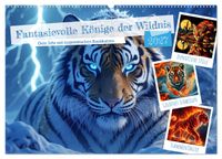 Fantasievolle Könige der Wildnis (Wandkalender 2027 DIN A2 quer), CALVENDO Monatskalender