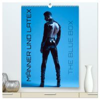 Männer und Latex (hochwertiger Premium Wandkalender 2027 DIN A2 hoch), Kunstdruck in Hochglanz