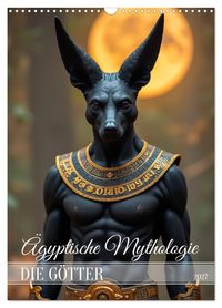 Ägyptische Mythologie - Götter, Helden und Monster (Wandkalender 2027 DIN A3 hoch), CALVENDO Monatskalender