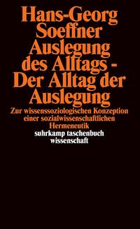 Auslegung des Alltags - Der Alltag der Auslegung