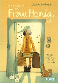 Frau Honig: Und plötzlich war Frau Honig da