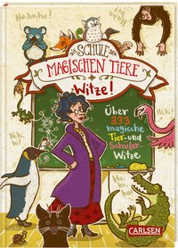 Die Schule der magischen Tiere: Witze! – Über 333 magische Tier- und Schülerwitze