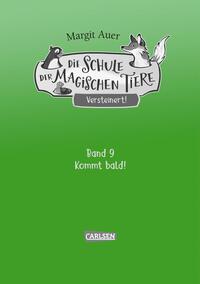 Die Schule der magischen Tiere 9: Versteinert!