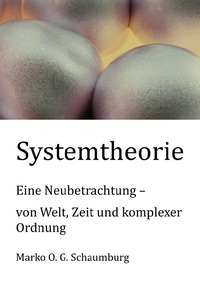 Schriften zur Ordnungstheorie komplexer Systeme / Systemtheorie