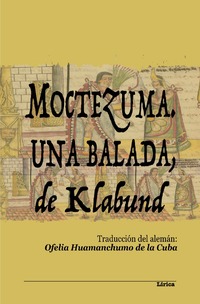 Moctezuma. Una balada, de Klabund