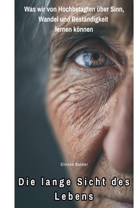 Die lange Sicht des Lebens