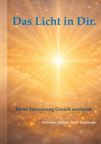 Die Ärzte des Lichts / Das Licht in Dir.
