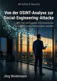 Von der OSINT-Analyse zur Social-Engineering-Attacke