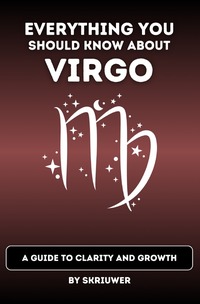 The Virgo Book: Everything You Should Know About Virgo