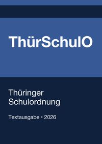 ThürSchulO - Thüringer Schulordnung 2026