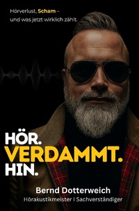 Hör. Verdammt. Hin.