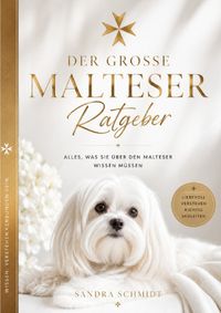 Der große Malteser-Ratgeber