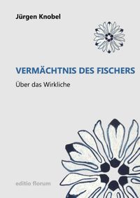 editio florum / Vermächtnis des Fischers
