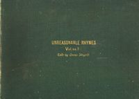 UNREASONABLE RHYMES, Vol. No. 1-of-3. Told by Anne Idyott.