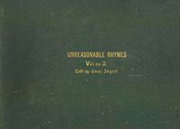 UNREASONABLE RHYMES, Vol. No. 2-of-3. Told by Anne Idyott.
