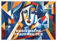 Kubistische Frauen Bilder (Wandkalender 2027 DIN A2 quer), CALVENDO Monatskalender